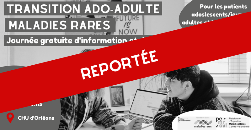 Reportée - Journée transition ado-adulte maladies rares - Orléans