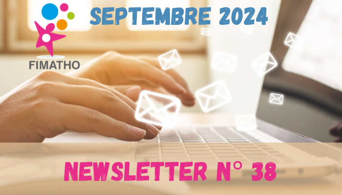 La newsletter FIMATHO n°38 septembre 2024 est disponible